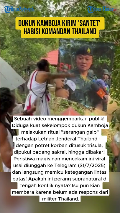 DUKUN KAMBOJA KIRIM 'SANTET' HABISI KOMANDAN THAILAND