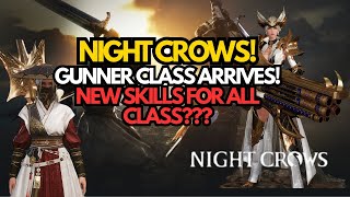 GUNNER CLASS ARRIVES! Night Crows Global Class Overview & Feb 03 UPDATES (NEW SKILLS FOR ALL CLASS!)
