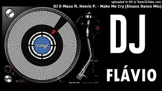 Download Lagu DJ E-Maxx ft. Henric P. - Make Me Cry (Emaxx Dance Mix) MP3