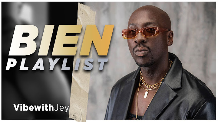 Best of Bien & Sauti Sol Playlist 2024 | Top Hits & Trending Afro-Pop Mix | Sauti Sol Mix | Bien