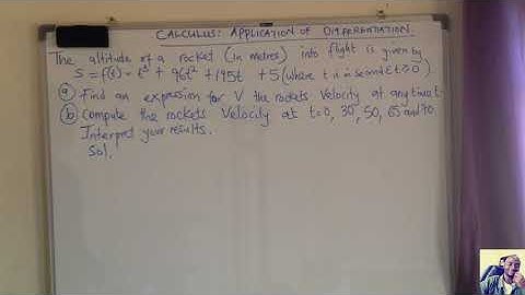 CALCULUS: APPLICATION OF DIFFERENTIATION (DISPLACEMENT, VELOCITY AND ACCELERATION)