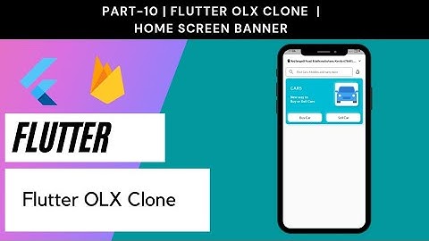 Flutter OLX Clone # Part 10 | HomeScreen Banner design