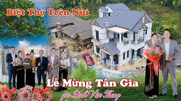 BẢN LÀNG BIỆT THỰ - LỄ MỪNG TÂN GIA TẠI BẢN MẢY - CHIỀNG PẤC - THUẬN CHÂU - GIA ĐÌNH VĂN THONG