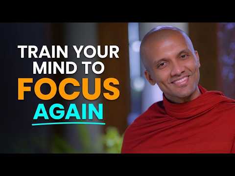 How to Train Your Mind to Focus Again | Buddhist Wisdom for a Distracted Mind