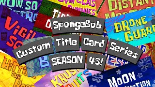 Spongebob Custom Le Card Series - Season 43 Feat.