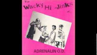 Adrenalin O.D. -  The Wacky Hi Jinks ( FULL) 1981