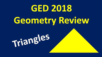 GED 2018 Geometry Review (TRIANGLES)
