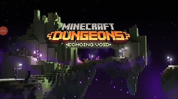 Minecraft Dungeons: Echoing Void-  offIcial Launch Trailer