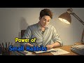 The Surprising Power of Small Habits | Story of a Lazy Boy | An English Story