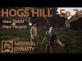 Medieval Dynasty: Hogs Hill | EP7