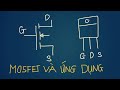 Tìm hiểu về mosfet và những ứng dụng của nó tập 14