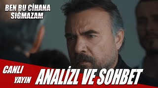 Ben Bu Cihana Sığmazam 56. Bölüm  / Soru Cevap Ve Anali̇z Canli Yayin