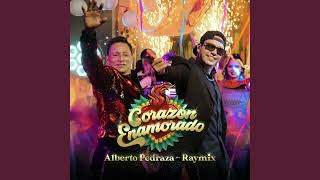 alberto pedraza ft raymix - corazón enamorado ( remix )