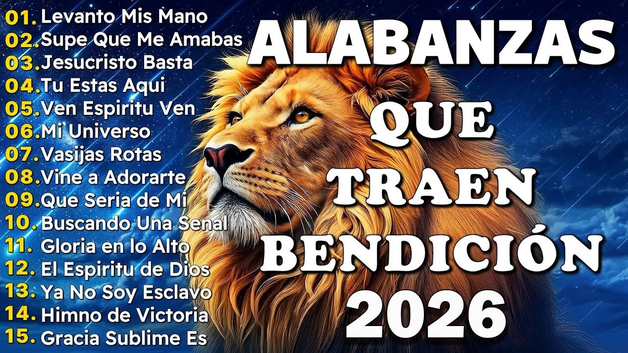 ALABANZAS 2026 QUE TRAEN BENDICIONES A TU CASA 💖Levanto Mis Manos 💖ADORACION DESDE LA MAÑANA
