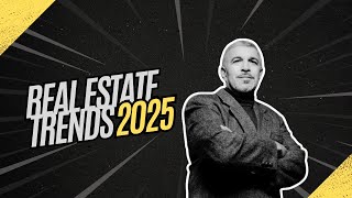 Real Estate Trends 2025