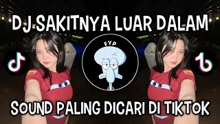 DJ SAKITNYA LUAR DALAM MENUSUK JANTUNGKU || SOUND VIRAL DI TIKTOK ‼️
