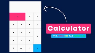 Calculator With Html Css And Vanilla Js. | Make Calculator in Html | HTML CSS AND JS