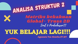 ANALISA STRUKTUR 2 MATRIKS KEKAKUAN SOAL & PEMBAHASAN#stiffnessmatrix#stiffnessmatrixanalysis#matrix