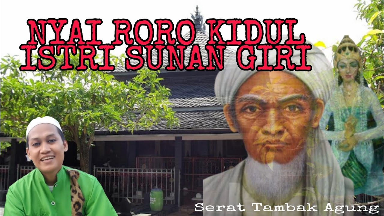 NYAI RORO KIDUL ISTRI SUNAN GIRI || Serat Tambak Agung