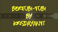 Bertubi tubi-Krisdayanti(Lirik)  - Durasi: 4:31. 