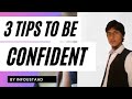 How to build self confidence  3 tips to boost your confidence  infoustaad