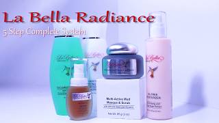 LA BELLA RADIANCE SKIN CARE LINE- Vegan and Cruelty & Paraben  Free