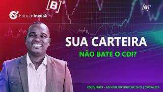 POR QUE SUA CARTEIRA NÃO BATE O CDI, E POR QUE ESTÁ TUDO BEM