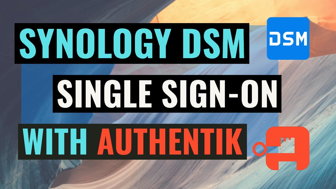 How to Setup Single Sign-On for Synology DSM with Authentik - YouTube