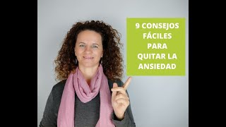 9 CONSEJOS FÁCILES PARA QUITAR LA ANSIEDAD