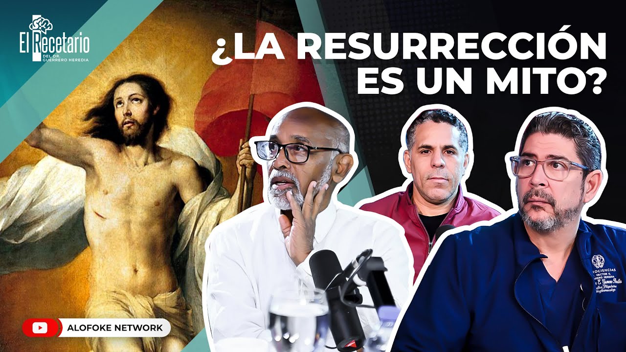 LA RESURRECCIÓN DE JESÚS: ¿MITO O HECHO HISTÓRICO? ATEOS VS CRISTIANOS (EL RECETARIO)