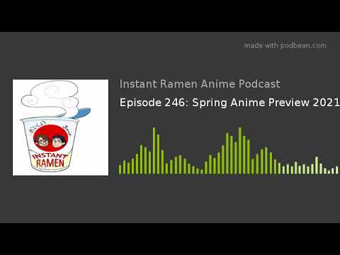 Episode-246:-Spring-Anime-Preview-2021