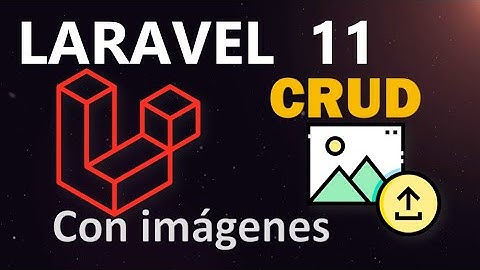CRUD Laravel 11 Subir imágenes
