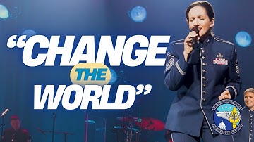 "Change the World" - Featuring the Airmen of Note and Max Impact