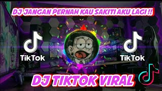 DJ JANGAN PERNAH KAU SAKITI AKU LAGI !!