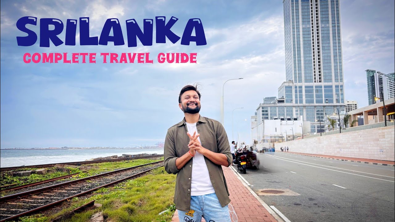 Srilanka Tourist Places | Srilanka Itinerary & Tour Budget | Srilanka Visa | Srilanka Travel Guide