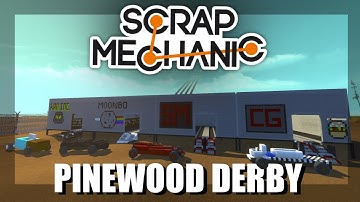Scrap Mechanic Multiplayer - Pinewood Derby Challenge
