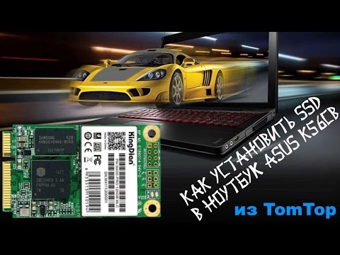 How to install a SSD from TomTop in laptop ASUS K56CB