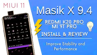 Download Masik X 9.4 to Redmi K20 Pro/Mi 9t Pro Install and Review | Improve Performance & Stability