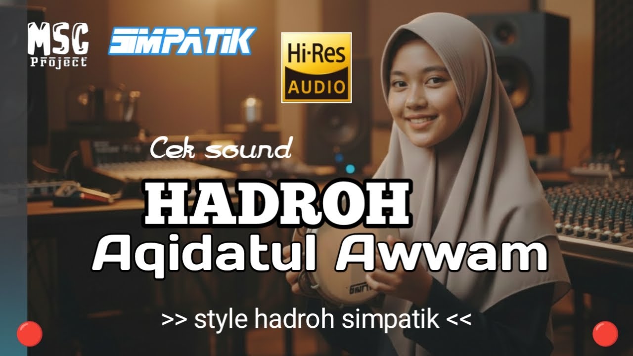 AQIDATUL AWWAM_Cek sound hadroh simpatik glerrr... By MSc channel
