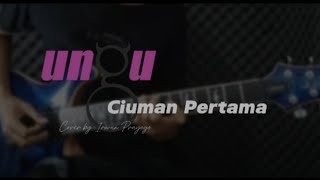 Ungu  Ciuman Pertama guitar Cover