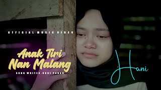 Anak Tiri Nan Malang - Lagu Minang Ratok Terbaru by Hani [   ]