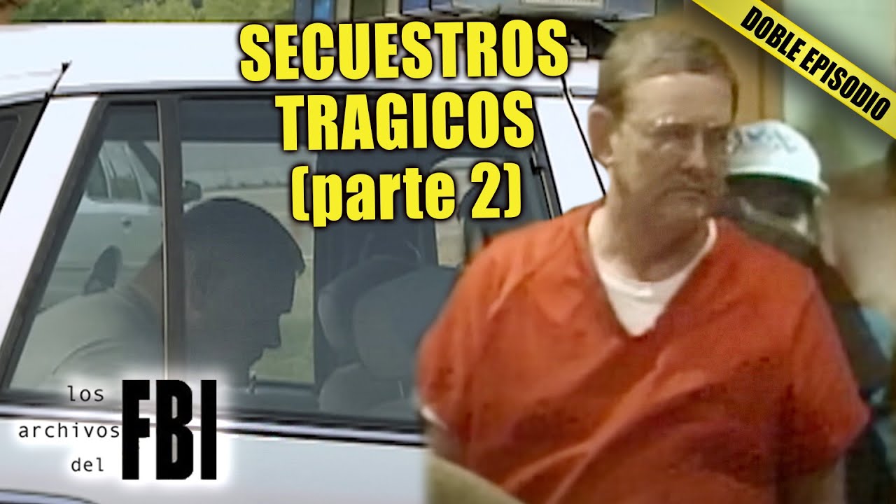 90s Kidnappings PART 2 | DOBLE EPISODIO | Archivos Del FBI