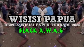 WISISI PAPUA 2025 TERBARU VIRAL TIKTOK - Black XWAG