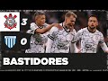 BASTIDORES | Corinthians 3 x 0 Avaí | Brasileirão 2022