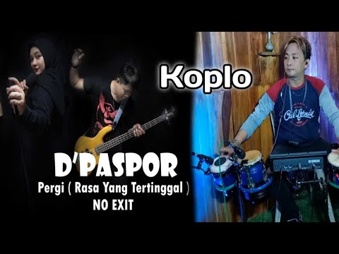 Pergi(No exit D'paspor)//Koplo.Beny serizawa.