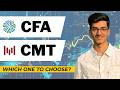 CFA or CMT: Which Certification Should You Choose?