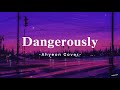 Dangerously - Ahyeon Cover (Lyrics)