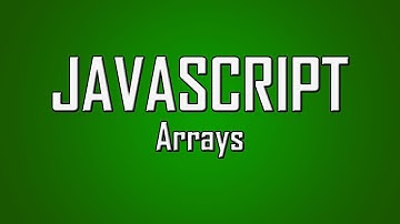 Learn JavaScript - #11 - Arrays