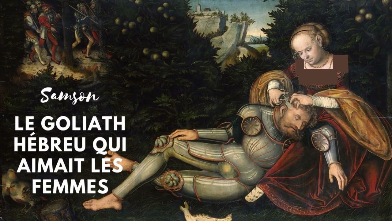 Samson, le goliath hébreu qui aimait les femmes? - Nasso