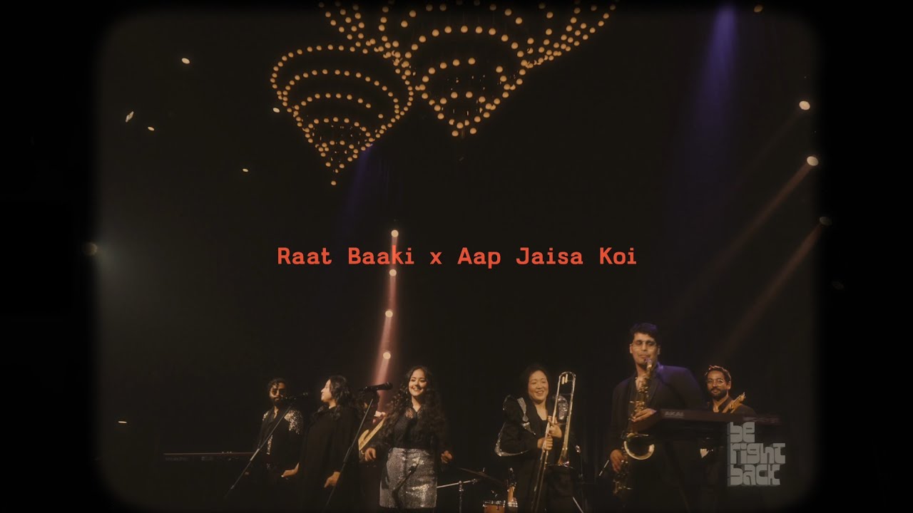 Raat Baaki x Aap Jaisa Koi | Retro Bollywood Mashup Cover | Be Right Back